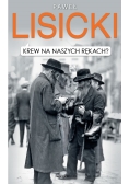 Krew na naszych rękach?