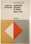 Ludność Polska w Rosji 1863 - 1914