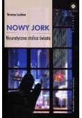 Nowy Jork. Neurotyczna stolica świata