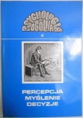 Percepcja myślenie decyzje
