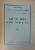 Miłość Boża nade wszystko, 1947 r.