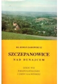 Szczepanowice nad Dunajcem. Dzieje wsi parafii Katolickiej i Gminy Kalwińskiej