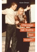 Dlaczego tak trudno być razem?