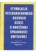 Stymulacja psychoruchowego rozwoju dzieci o obniżonej sprawności umysłowej