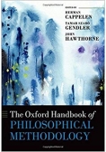 The Oxford Handbook of Philosophical Methodology