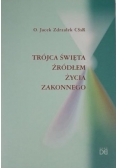 Trójca Święta źródłem życia zakonnego