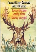 Łowcy wilków, łowcy złota, łowcy przygód