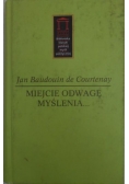 Miejcie odwagę myślenia…