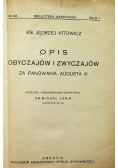 Opis obyczajów i zwyczajów za panowania Augusta III 1925 r.