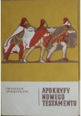 Apokryfy Nowego Testamentu. Ewangelie Apokryficzne