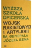 Wyższa szkoła oficerska wojsk rakietowych i artylerii Im. Generała Józefa Bema