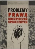 Problemy prawa ubezpieczeń społecznych