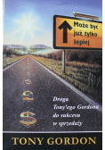 Może być już tylko lepiej Droga Tonyego Gordona do sukcesu w sprzedaży Autograf Gordona