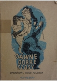 Dawne dobre czasy, 1947r.