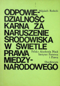 Odpowiedzialność karna za naruszanie środowiska w świetle