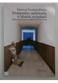 Irracjonalne zachowania w bliskich związkach