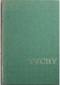 Tychy monografia historyczna reprint 1939