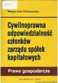 Cywilnoprawna odpowiedzialność członków zarządu spółek kapitałowych