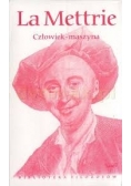 La Mettrie. Człowiek - maszyna