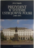 Prezydent w systemie ustrojowym Polski (1989-1997)