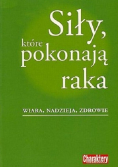 Siły które pokonają raka