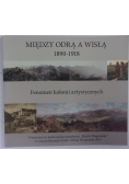 Między Odrą a Wisłą 1890-1918. Fenomen kolonii artystycznych