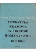 Obraz Literatury Polskiej. Literatura Krajowa w okresie romantyzmu 1831-1863