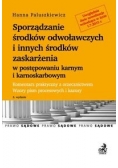 Sporządzanie środków odwoławczych i innych środków zaskarżenia w postępowaniu karnym i karnoskarbowym