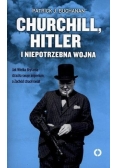 Churchill, Hitler i niepotrzebna wojna