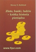 Złoto banki ludzie krótka historia pieniądza