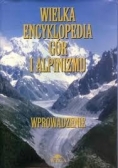 Wielka Encyklopedia Gór i Alpinizmu, tom I