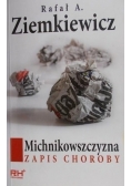 Michnikowszczyzna Zapis choroby