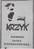Krzyk. Piosenki Jacka Kaczmarskiego