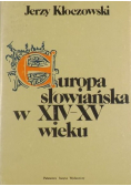 Europa słowiańska w XIV  XV wieku