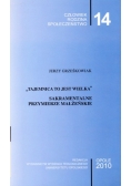 Tajemnica to jest wielka. Sakramentalne przymierze małżeńskie