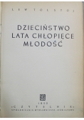 Dzieciństwo lata chłopięce młodość/ Opowieści i opowiadania/ Utwory dramatyczne