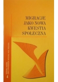 Migracje jako nowa kwestia społeczna