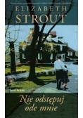 Nie odstępuj ode mnie