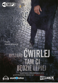 Tam Ci będzie lepiej