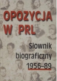 Opozycja w PRL. Słownik biograficzny 1956-89