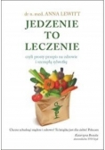 Jedzenie to leczenie