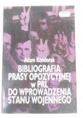 Bibliografia prasy opozycyjnej w PRL do wprowadzenia stanu wojennego