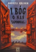 I Bóg o nas zapomniał