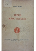 Jezus Król Miłości, 1946 r.