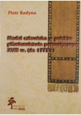 Model człowieka w polskim piśmiennictwie parenetycznym XVIII w. (do 1773 r.)