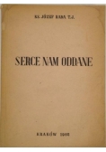 Serce nam oddane