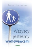 Wszyscy jesteśmy wychowawcami