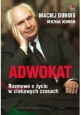 Adwokat Rozmowa o życiu w ciekawych czasach