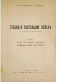 Teologia pastoralna ogólna. Część I