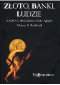 Złoto banki ludzie krótka historia pieniądza